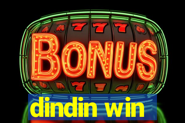 dindin win